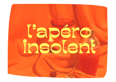 L'apéro insolent