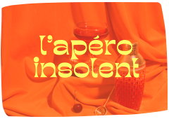 L'apéro insolent